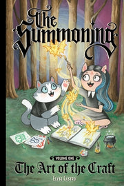 The Summoning Vol. 1: The Art of the Craft by Castro, Elyse