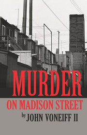 Murder on Madison Street by Voneiff, John, II
