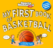 My First Book of Basketball: A Rookie Book by Sports Illustrated Kids