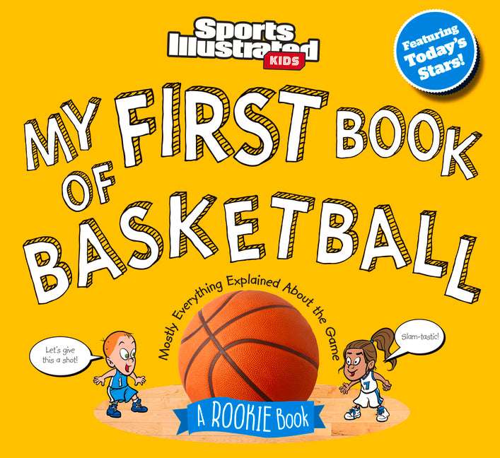 My First Book of Basketball: A Rookie Book by Sports Illustrated Kids