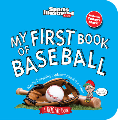 My First Book of Baseball (Board Book) -- Sports Illustrated Kids, Board Book