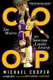 COOP: The Making of a Showtime Lakers Legend by Cooper, Michael
