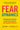 Fear Dynamics: Harnessing Fear and Anxiety to Create Lasting Happiness and Meaningful Achievement by Dietrich, Stephen J.