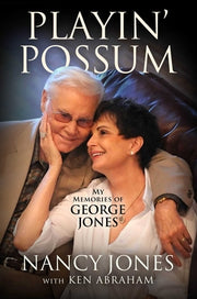 Playin' Possum: My Memories of George Jones by Jones, Nancy
