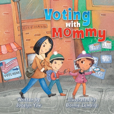 Voting with Mommy by Yow, Jocelyn