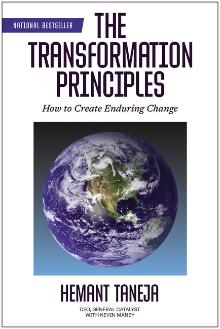 The Transformation Principles: How to Create Enduring Change -- Hemant Taneja, Hardcover