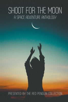 Shoot for the Moon -- Jk Larkin, Paperback
