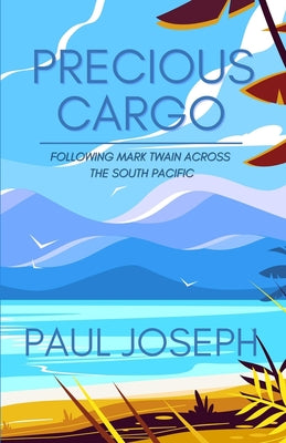 Precious Cargo -- Paul Joseph, Paperback