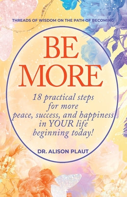 Be More -- Alison Plaut, Paperback