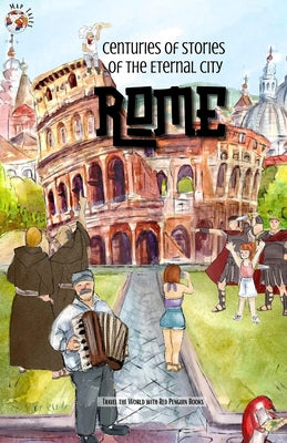 Rome: Centuries of Stories of the Eternal City -- Stephanie Larkin, Paperback