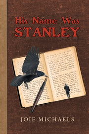 His Name Was Stanley by Michaels, Joie