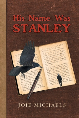 His Name Was Stanley by Michaels, Joie