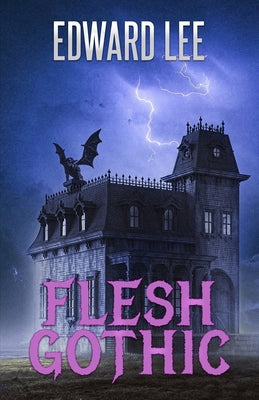 Flesh Gothic -- Edward Lee, Paperback
