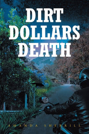 Dirt Dollars Death by Sherrill, Amanda