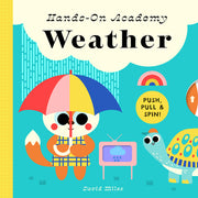 Hands-On Academy Weather: Push, Pull & Spin! by Miles, David