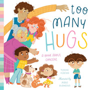 Too Many Hugs: A Book about Consent by Pearson, Yvonne
