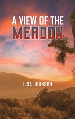 A View of the Meadow -- Lisa Johnson, Hardcover