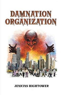 Damnation Organization -- Jenkins Hightower, Paperback