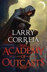 Academy of Outcasts by Correia, Larry