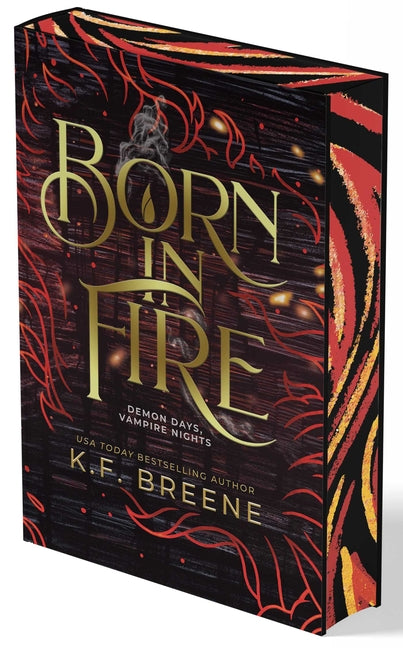 Born in Fire (Demon Days, Vampire Nights, Book 1) -- K. F. Breene, Hardcover