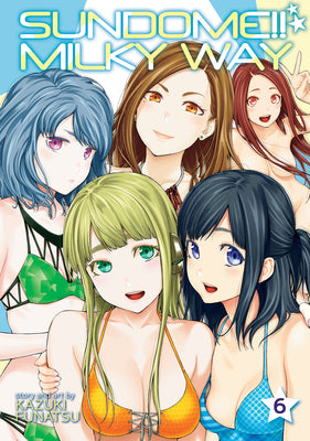 Sundome!! Milky Way Vol. 6 -- Kazuki Funatsu, Paperback