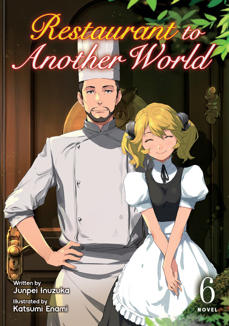 Restaurant to Another World (Light Novel) Vol. 6 -- Junpei Inuzuka, Paperback