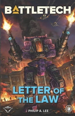 BattleTech: Letter of the Law -- Philip A. Lee, Paperback