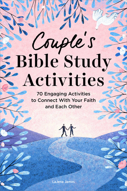 Couple's Bible Study Activities: 70 Engaging Activities to Connect with Your Faith and Each Other -- Lajena James, Paperback