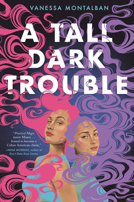 A Tall Dark Trouble -- Vanessa Montalban, Hardcover