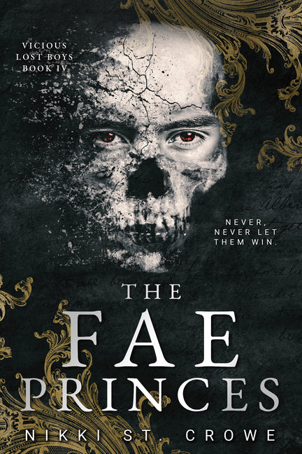 The Fae Princes (Vicious Lost Boys, 4): A Peter Pan Dark Romance -- Nikki St Crowe, Paperback