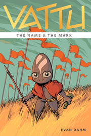 Vattu Book 1: The Name & the Mark by Dahm, Evan