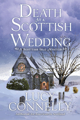 Death at a Scottish Wedding -- Lucy Connelly, Hardcover