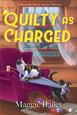 Quilty as Charged by Bailey, Maggie