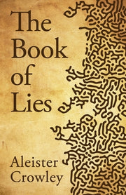 The Book Of Lies by Aleister Crowley