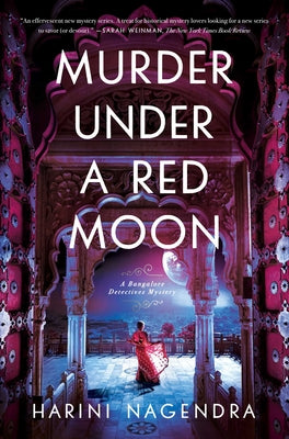 Murder Under a Red Moon: A 1920s Bangalore Mystery -- Harini Nagendra, Hardcover