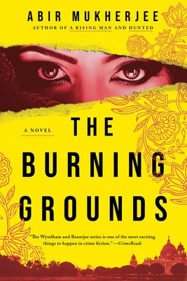 The Burning Grounds by Mukherjee, Abir
