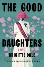 The Good Daughters by Dale, Brigitte