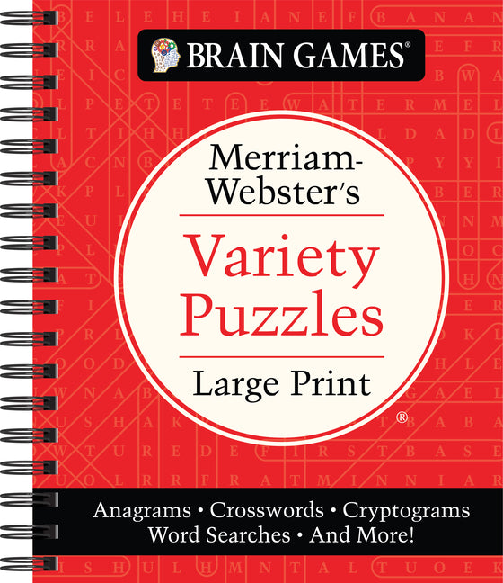 Brain Games - Merriam-Webster's Variety Puzzles Large Print: Anagrams, Crosswords, Cryptograms, Word Searches, and More! -- Publications International Ltd, Spiral