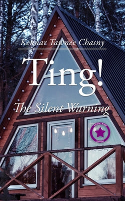 Ting!: The Silent Warning by Chasny, Kennar Tawnee
