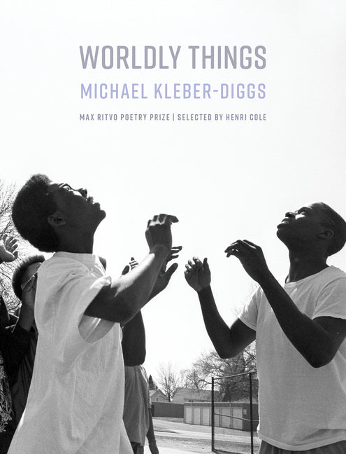 Worldly Things -- Michael Kleber-Diggs, Paperback