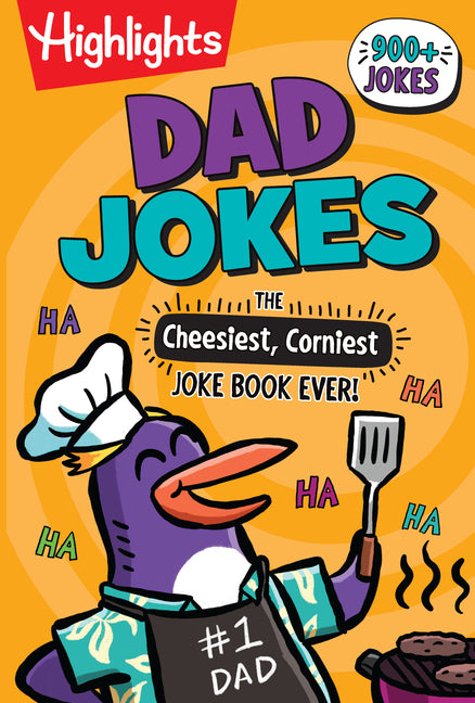 Dad Jokes: The Cheesiest, Corniest Joke Book Ever!: Dad Jokes: The Cheesiest, Corniest Joke Book Ever! (Highlights Joke Books) Ultimate Kids Joke Book -- Highlights, Paperback