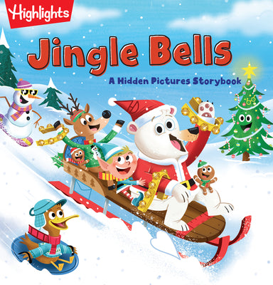 Jingle Bells: Fun Christmas Holiday Read Aloud Book with Hidden Object Puzzles and Jokes for Festive Family Storytime -- Highlights, Hardcover