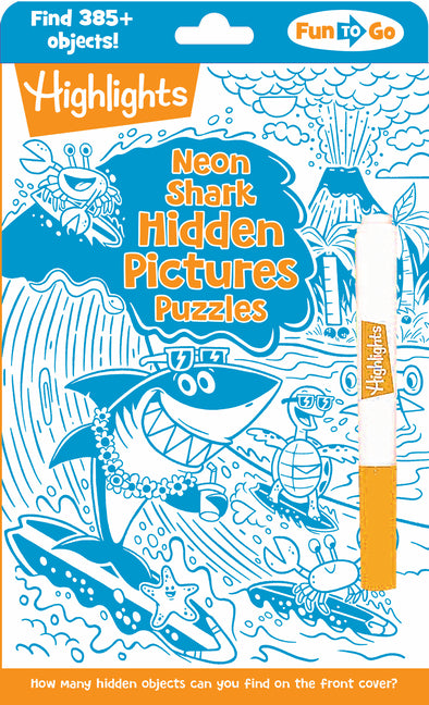 Neon Shark Hidden Pictures Puzzles: Fun Seek-And-Find Kids Activity Book for Ages 69 with Over 300 Hidden Objects and Bonus Gel Marker for On-The-Go P -- Highlights, Paperback