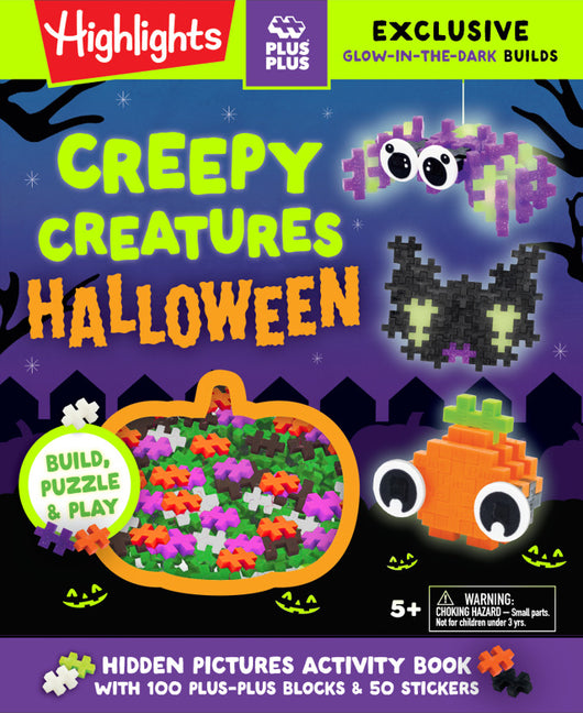Creepy Creatures Halloween: Build, Puzzle & Play: Hidden Pictures Activity Book with 100 Plus-Plus Blocks and 50 Stickers, Glow-In-The-Dark Pieces and -- Highlights, Hardcover