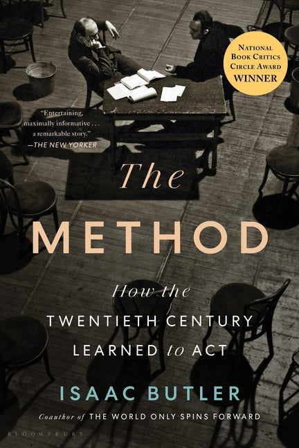 The Method: How the Twentieth Century Learned to ACT -- Isaac Butler, Paperback