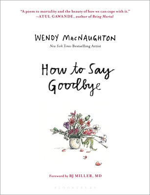 How to Say Goodbye -- Wendy Macnaughton, Hardcover