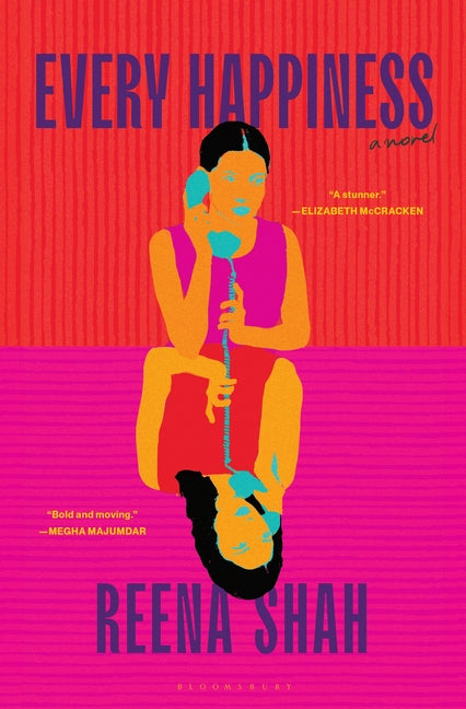 Every Happiness -- Reena Shah, Hardcover