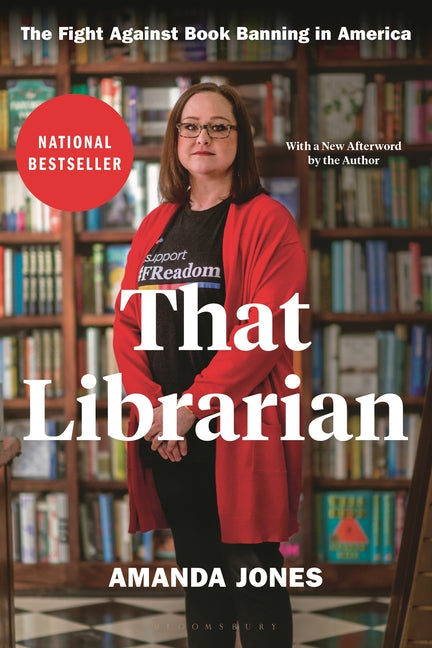 That Librarian: The Fight Against Book Banning in America by Jones, Amanda