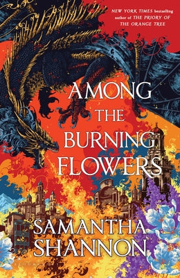Among the Burning Flowers by Shannon, Samantha