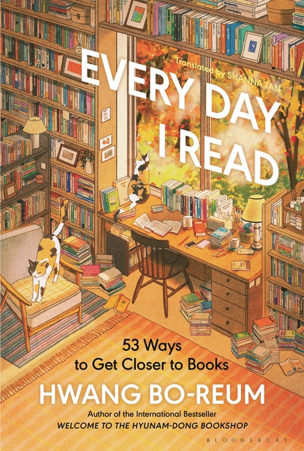 Every Day I Read: 53 Ways to Get Closer to Books -- Hwang Bo-Reum, Hardcover